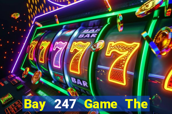 Bay 247 Game The Bài Mobile 2021