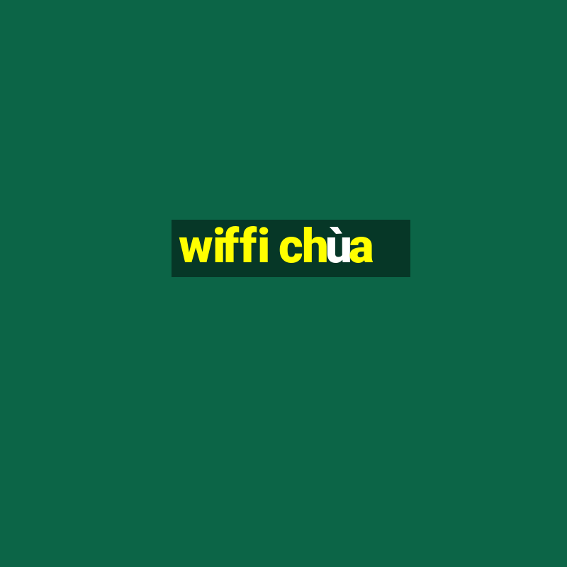 wiffi chùa