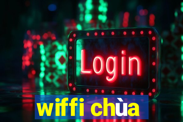 wiffi chùa