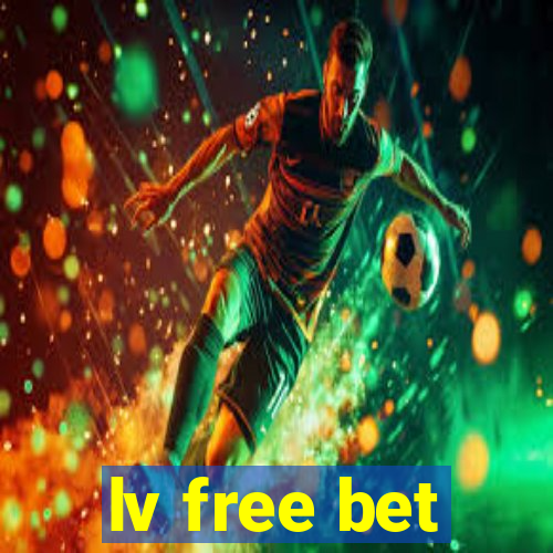 lv free bet