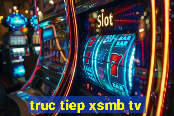 truc tiep xsmb tv