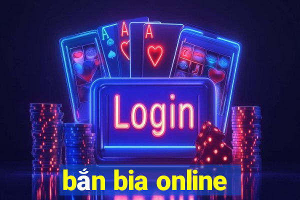 bắn bia online