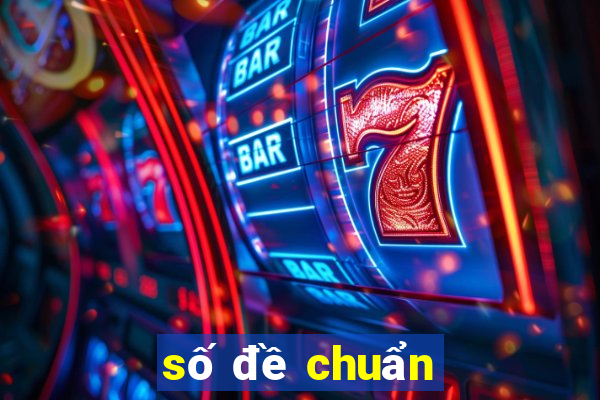 số đề chuẩn