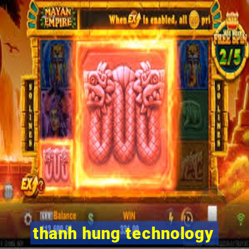 thanh hung technology