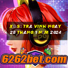 xổ số trà vinh ngày 28 tháng 1 năm 2024