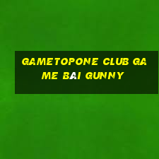 Gametopone Club Game Bài Gunny