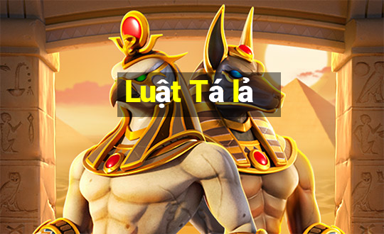 Luật Tá lả