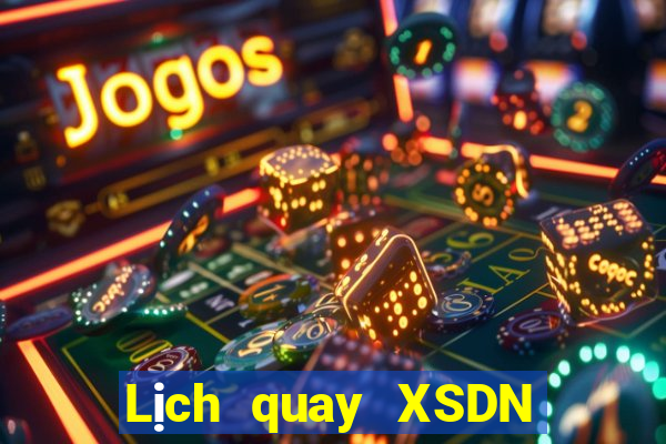 Lịch quay XSDN Thứ 5