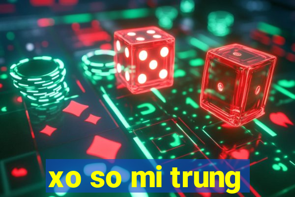 xo so mi trung