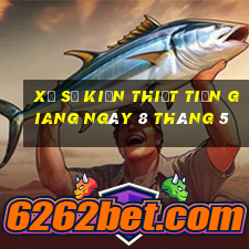 xổ số kiến thiết tiền giang ngày 8 tháng 5