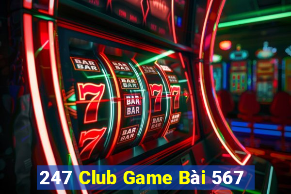 247 Club Game Bài 567