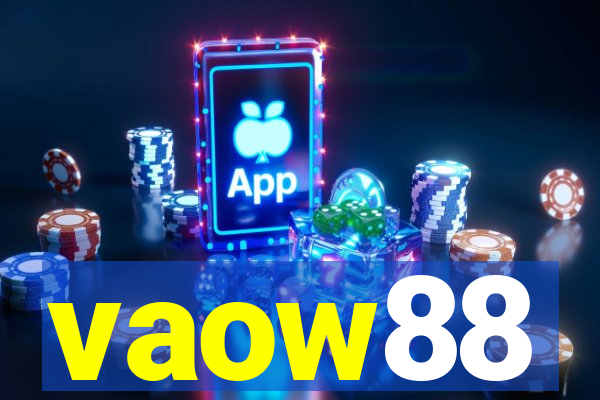 vaow88