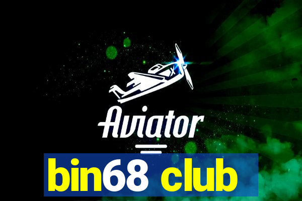 bin68 club