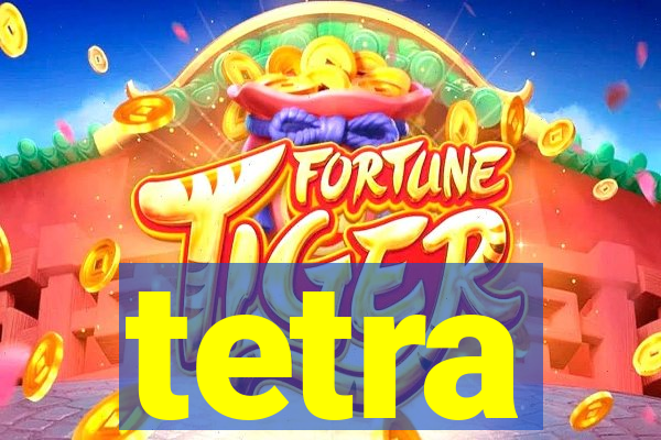 tetra