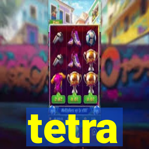 tetra