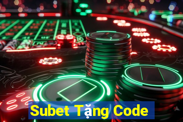 Subet Tặng Code