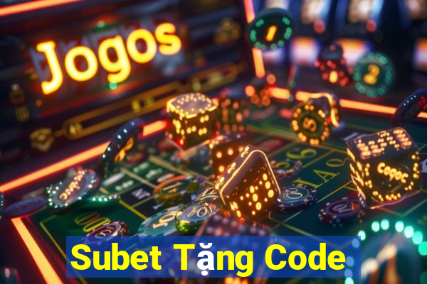 Subet Tặng Code