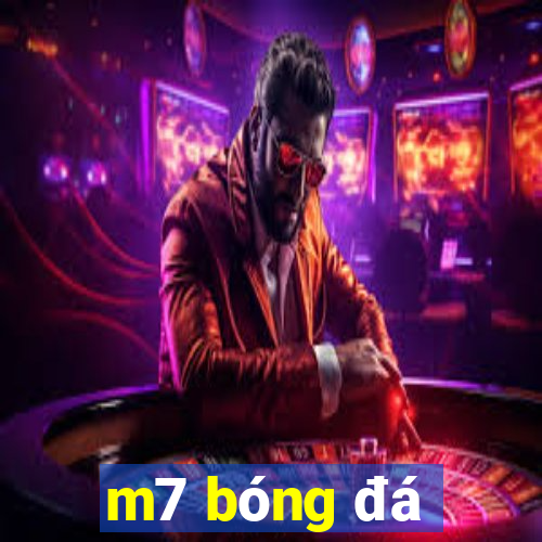 m7 bóng đá