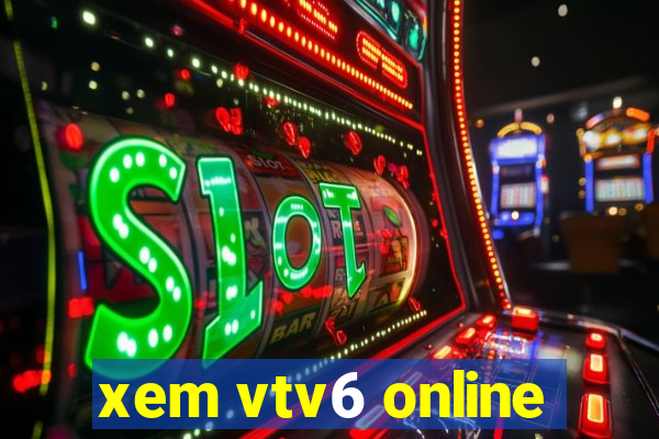 xem vtv6 online