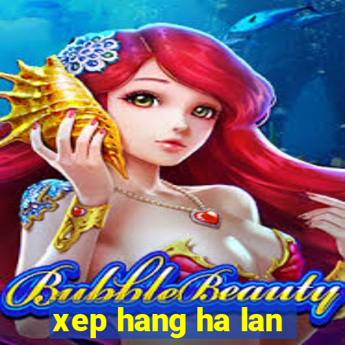 xep hang ha lan