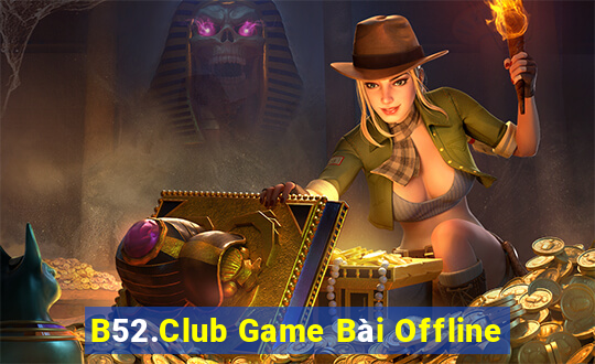 B52.Club Game Bài Offline