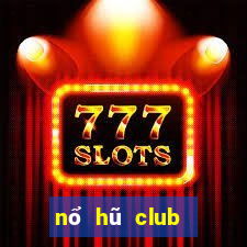 nổ hũ club tải game