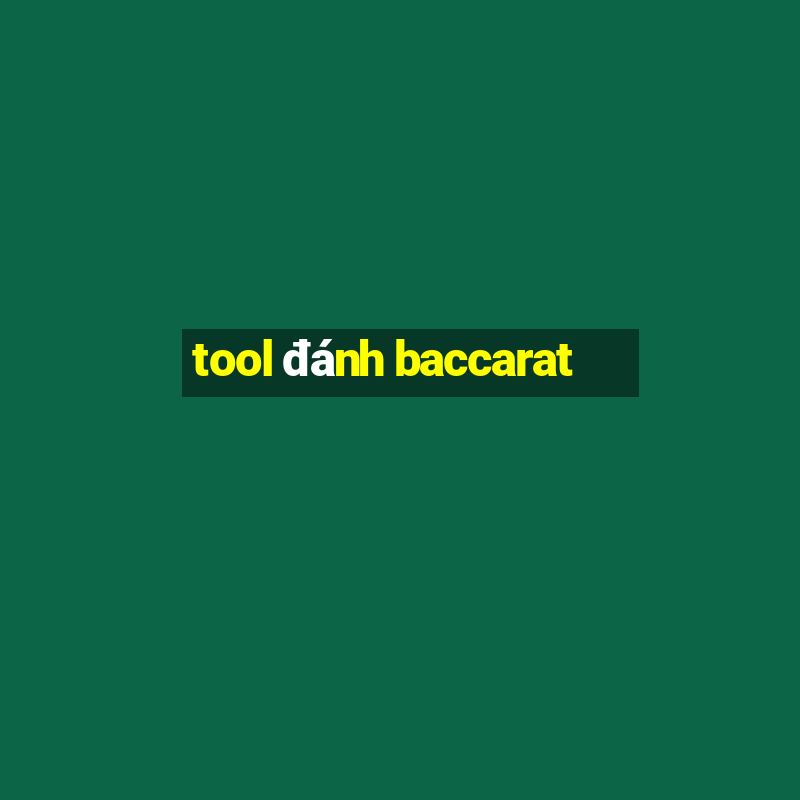 tool đánh baccarat