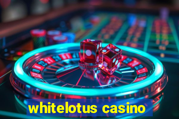 whitelotus casino