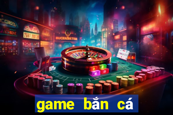 game bắn cá đổi thưởng 2021