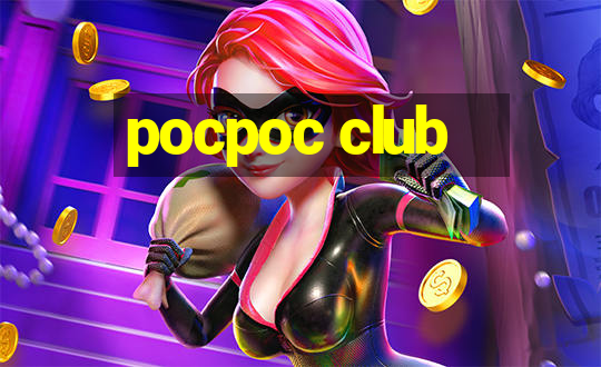 pocpoc club