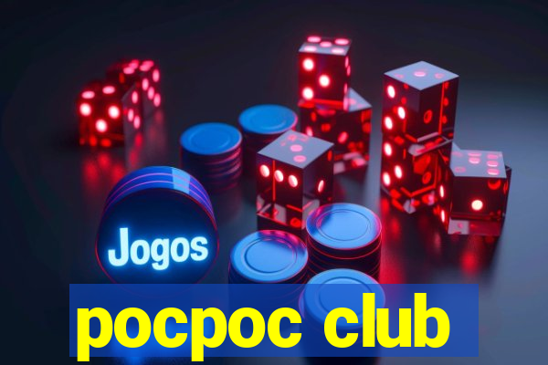 pocpoc club