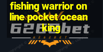 fishing warrior online pocket ocean king