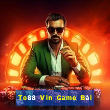 To88 Vin Game Bài Đổi Thưởng Trực Tuyến