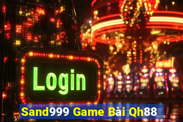 Sand999 Game Bài Qh88