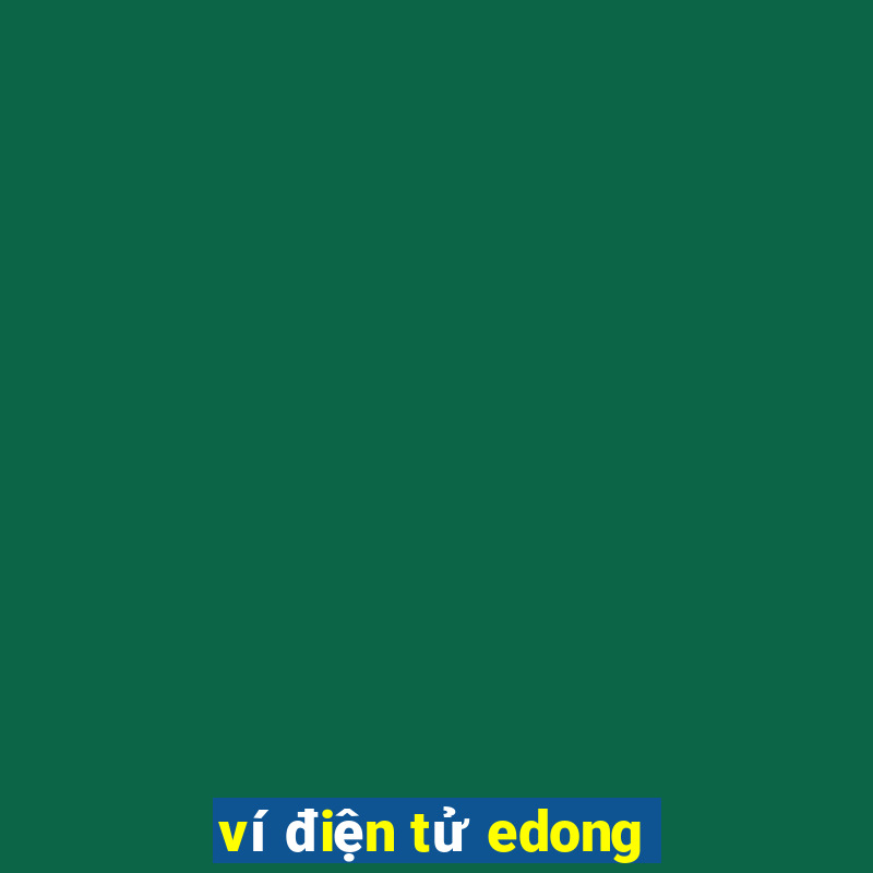 ví điện tử edong