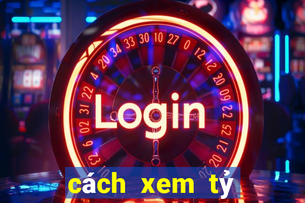 cách xem tỷ lệ kèo tài xỉu