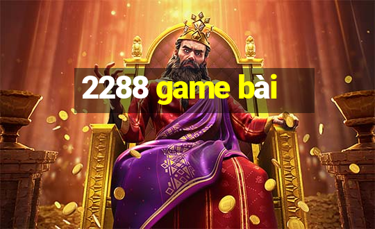 2288 game bài