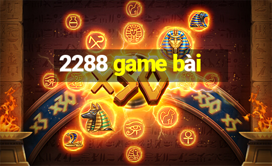 2288 game bài