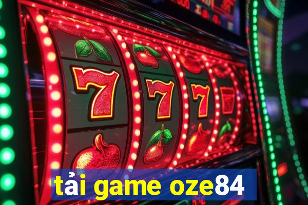 tải game oze84