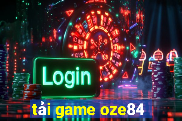 tải game oze84