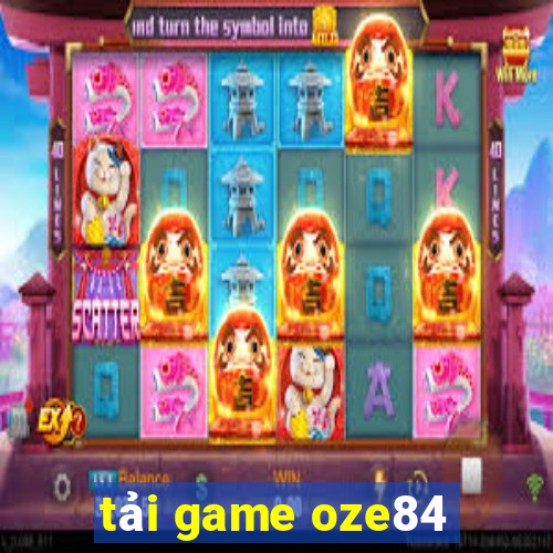 tải game oze84