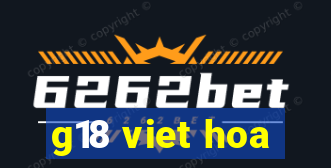 g18 viet hoa