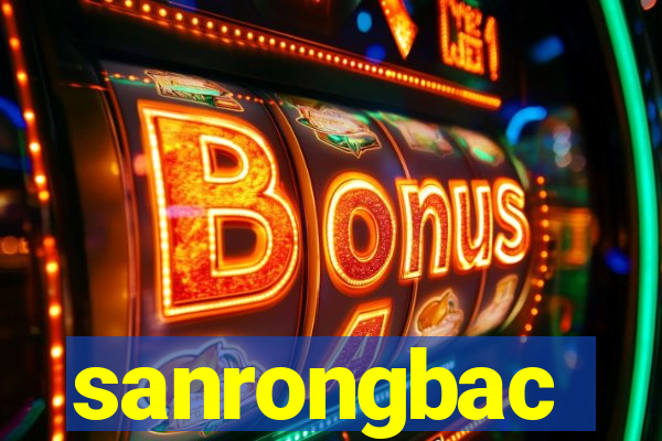 sanrongbac