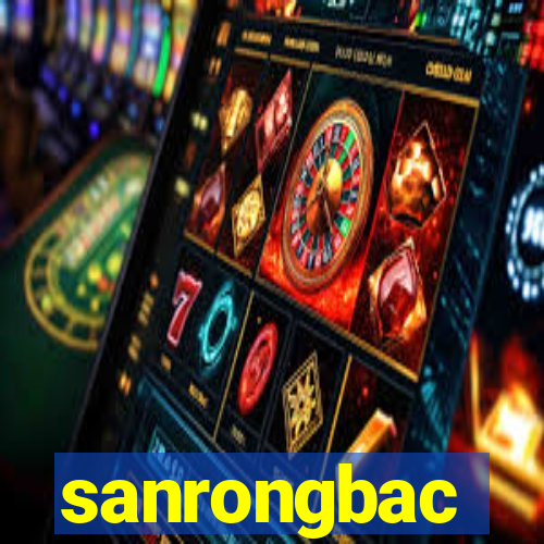 sanrongbac