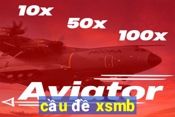 cầu đề xsmb