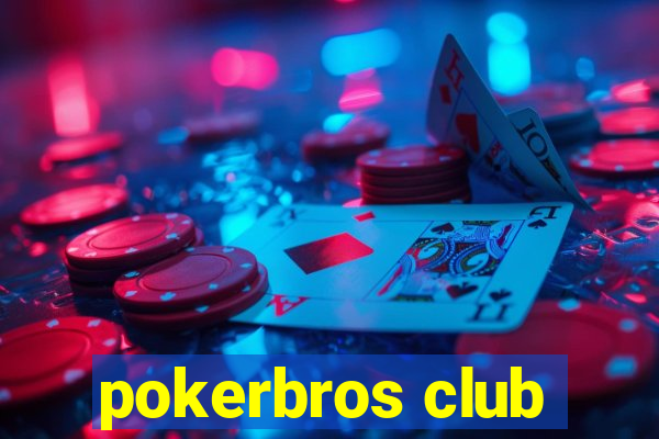 pokerbros club