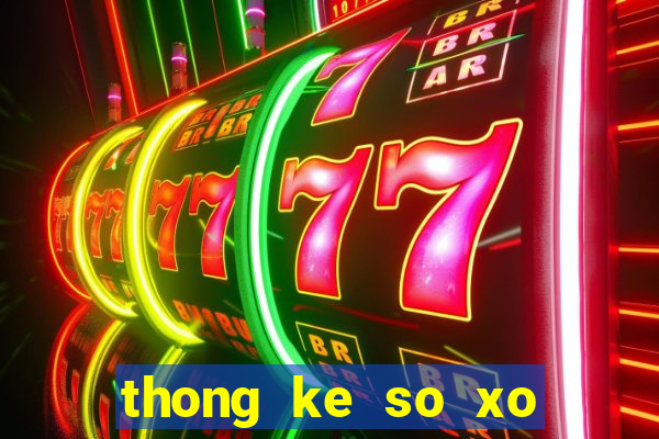 thong ke so xo mien bac theo thang