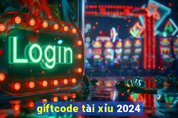 giftcode tài xỉu 2024