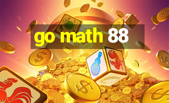 go math 88