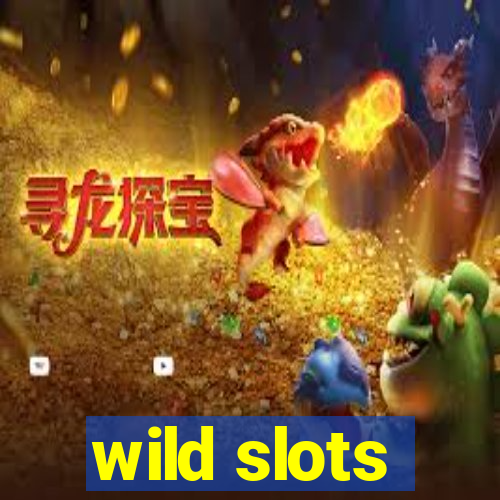 wild slots